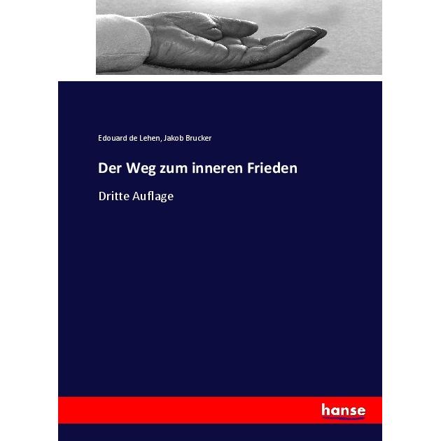 Der Weg zum inneren Frieden, Fachbücher von Edouard de Lehen, Jakob Brucker