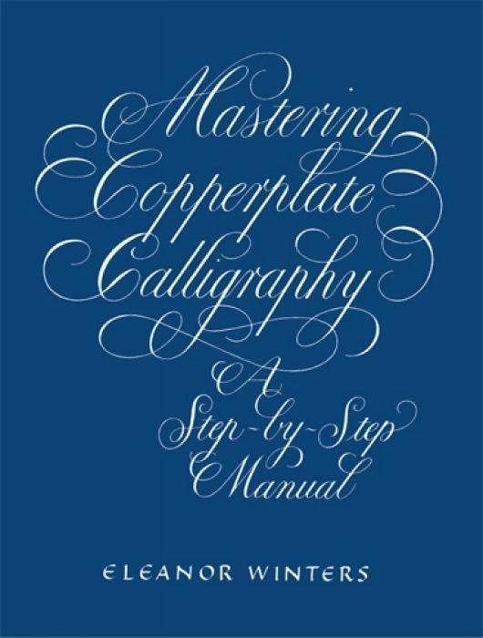 Actual product image Mastering Copperplate Calligraphy (English, Eleanor Winters, 2003)