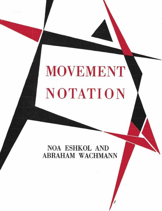 Image du produit Noa Eshkol and Abraham Wachmann. Movement Notation (Anglais, Mor Bashan, Abraham gardien, Noa Eshkol, 2024)