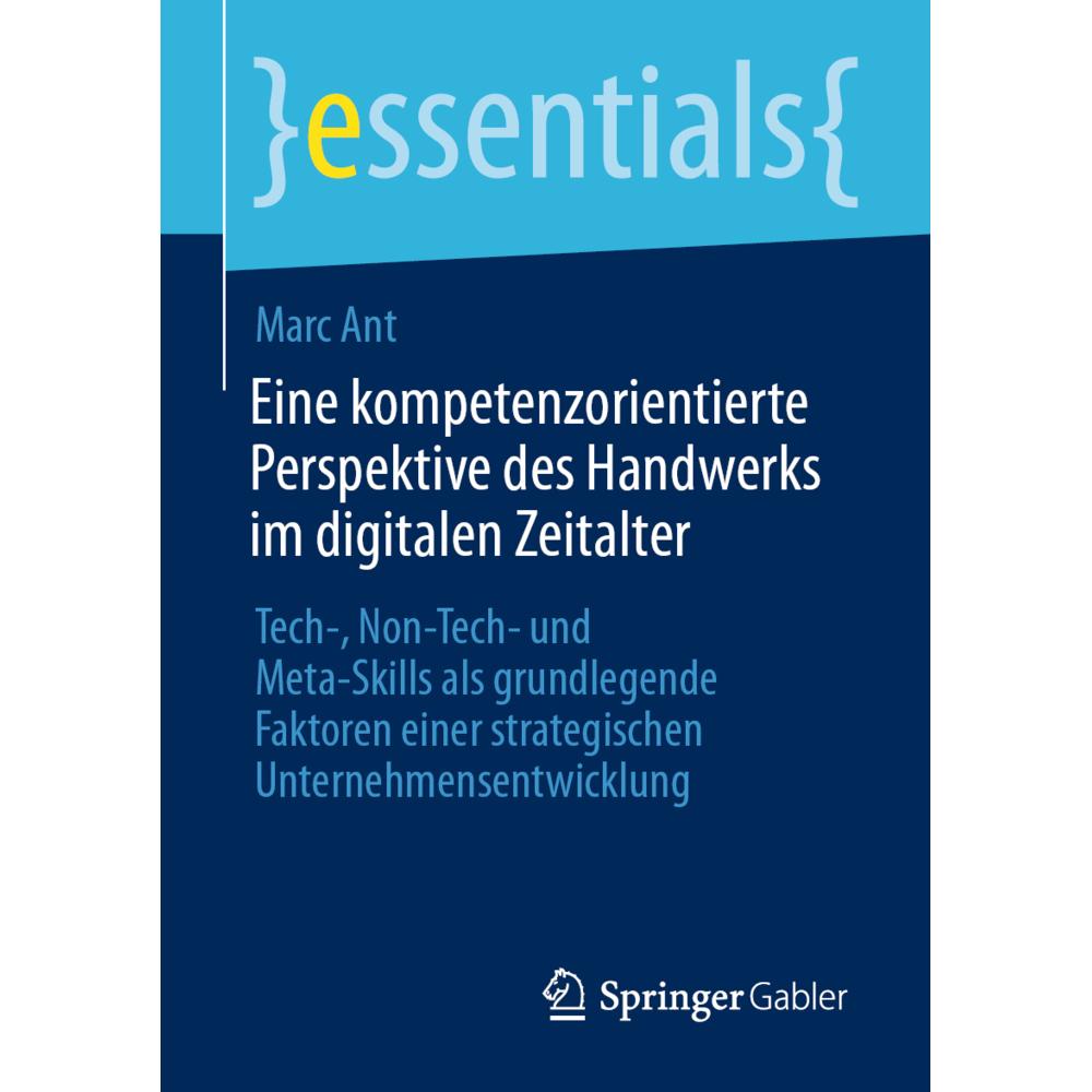 Eine kompetenzorientierte Perspektive des Handwerks im digitalen Zeitalter, Fachbücher von Marc Ant