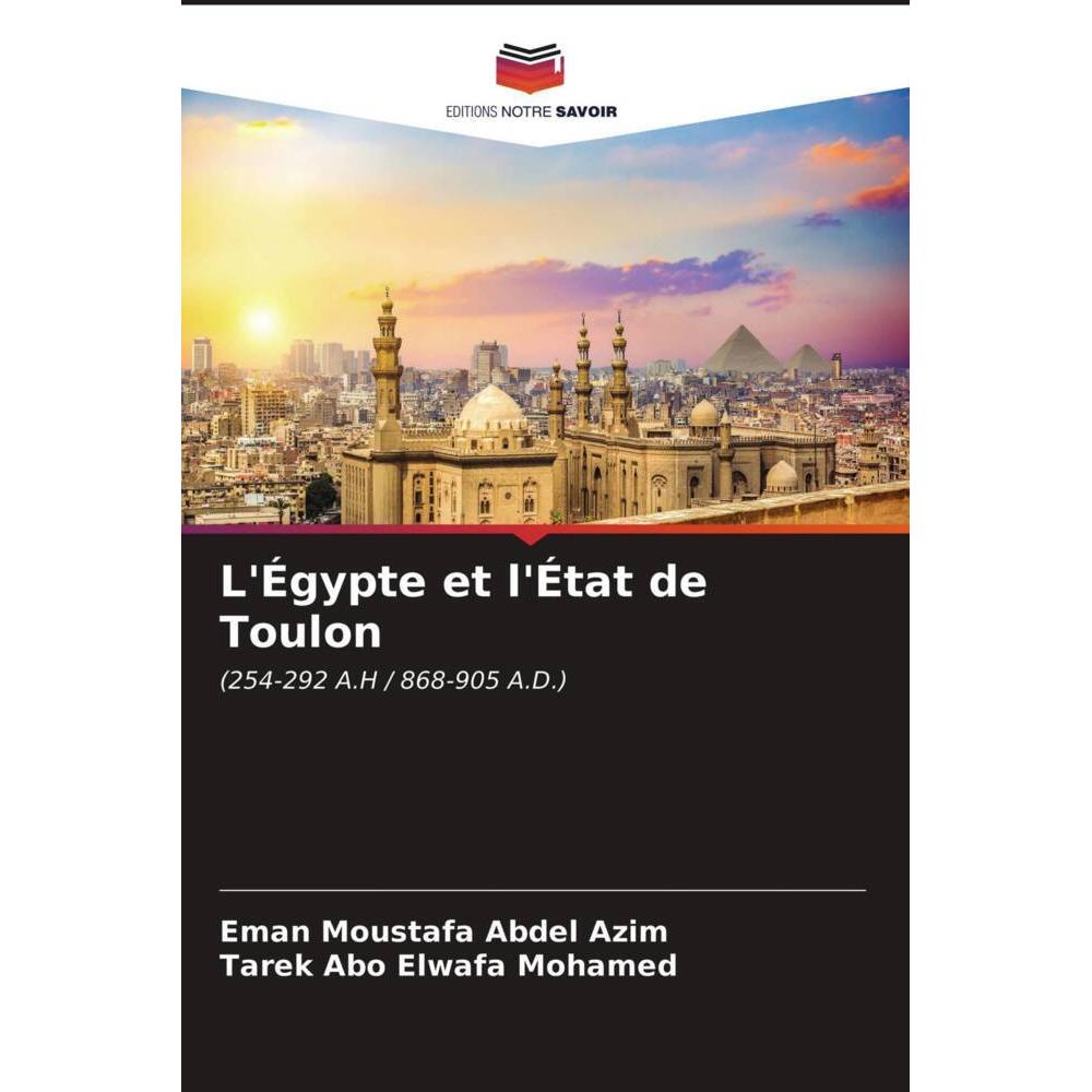 L'Égypte et l'État de Toulon, Fachbücher von Tarek Abo Elwafa Mohamed, Eman Moustafa Abdel Azim