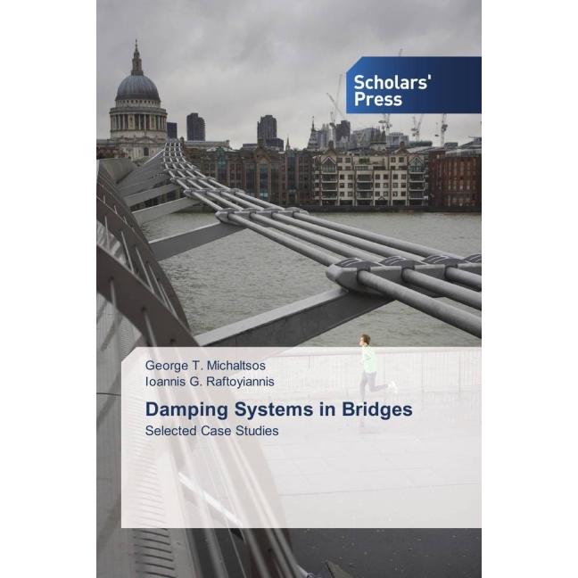 Damping Systems in Bridges, Fachbücher von George T. Michaltsos, Ioannis G. Raftoyiannis