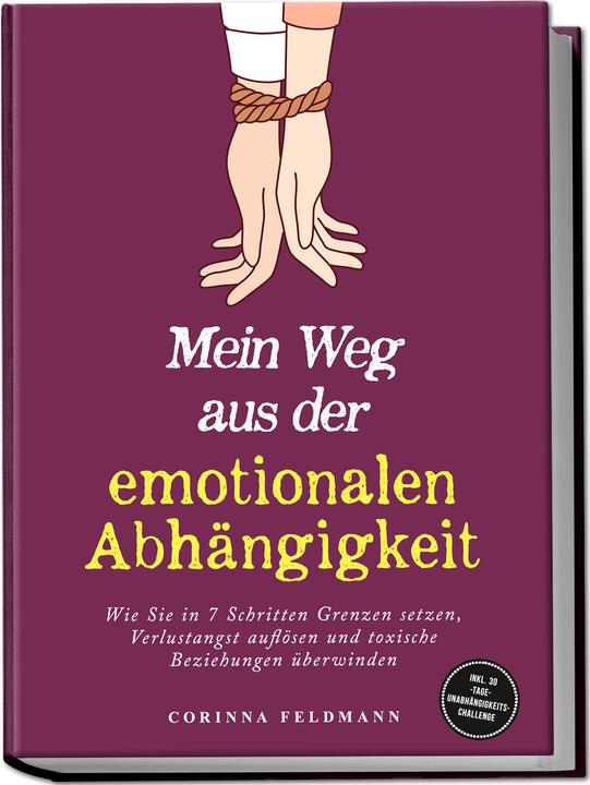 Actual product image Mein Weg aus der emotionalen Abhängigkeit (German, Corinna Feldmann, 2025)