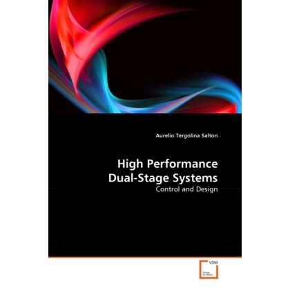 High Performance Dual-Stage Systems, Fachbücher von Aurelio Tergolina Salton