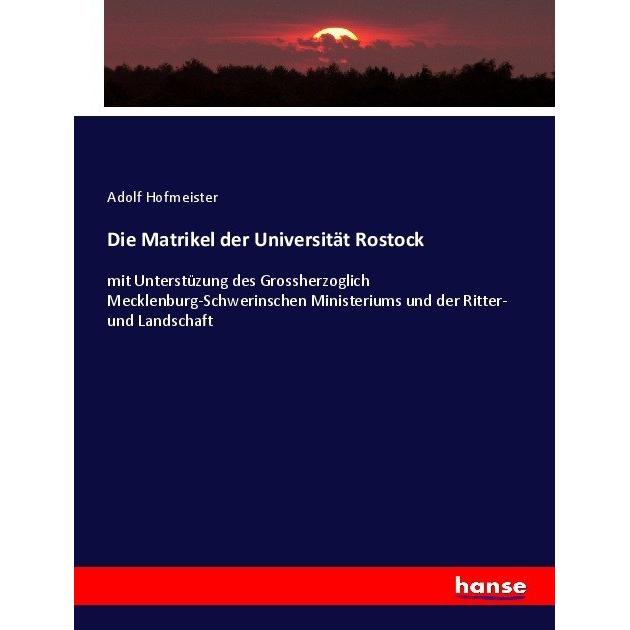 Die Matrikel der Universität Rostock, Fachbücher von Adolf Hofmeister