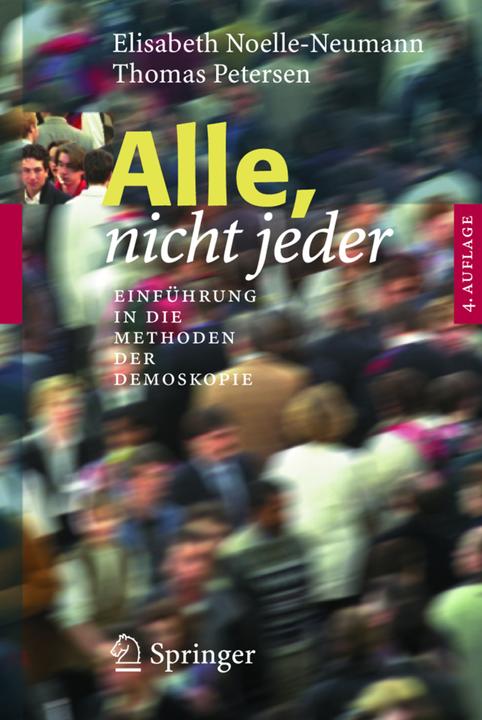 Produktbild Alle, nicht jeder (Deutsch, Elisabeth Noelle-Neumann, Thomas Petersen, 2005)