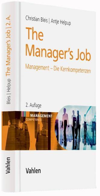 Produktbild The Manager's Job. Management - Die Kernkompetenzen (Deutsch, Antje Helpup, Christian Bleis, 2016)