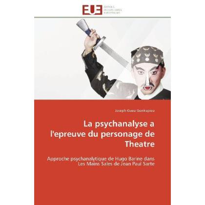 La psychanalyse a l'epreuve du personage de Theatre, Fachbücher von Joseph Gueu Gonkapieu