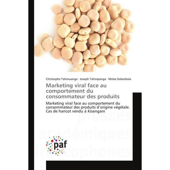 Marketing viral face au comportement du consommateur des produits, Fachbücher von Moïse Kalambaie, Joseph Tshimpanga, Ch...