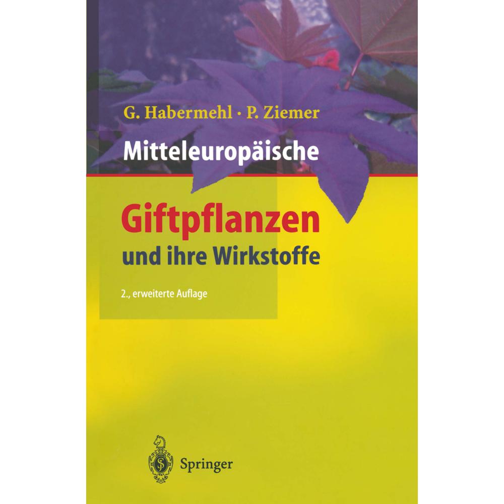 Mitteleuropäische Giftpflanzen und ihre Wirkstoffe, Fachbücher von Petra Ziemer, Gerhard Habermehl