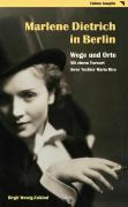 Produktbild Marlene Dietrich in Berlin - Wege und Orte (Deutsch, Birgit, Wetzig-Zalkind, 2005)