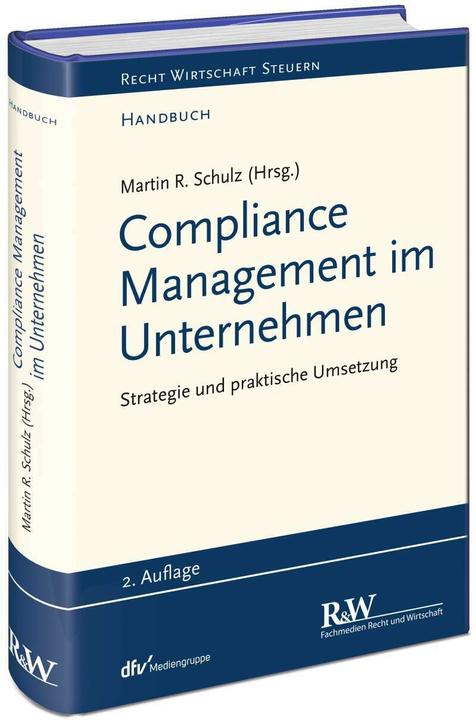 Compliance Management im Unternehmen (Deutsch, Martin R. Schulz, 2020)