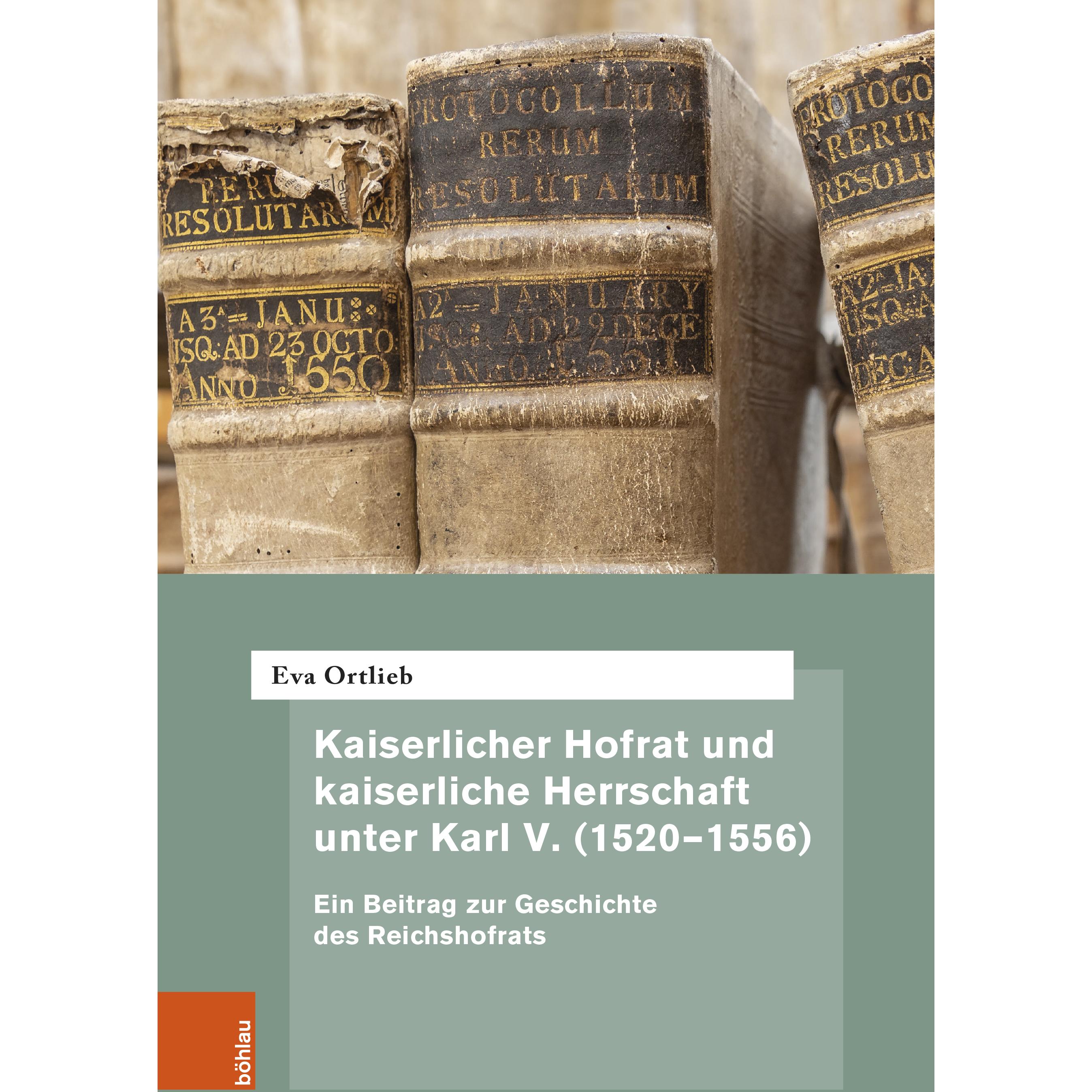Ortlieb:Kaiserlicher Hofrat und kaiserl, Sachbücher von Böhlau Köln