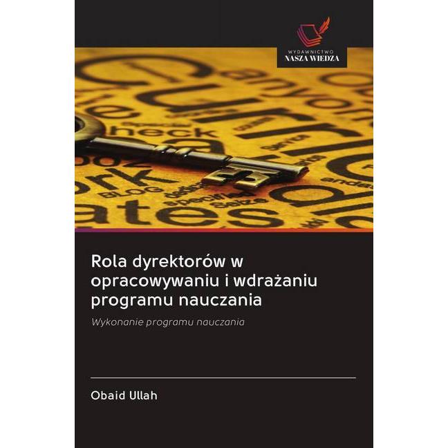 Rola dyrektorów w opracowywaniu i wdrazaniu programu nauczania, Fachbücher von Obaid Ullah