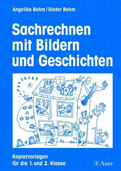 Produktbild Sachrechnen mit Bildern und Geschichten. 1. und 2. Klasse (Deutsch, Angelika Rehm, Dieter Rehm, 2005)