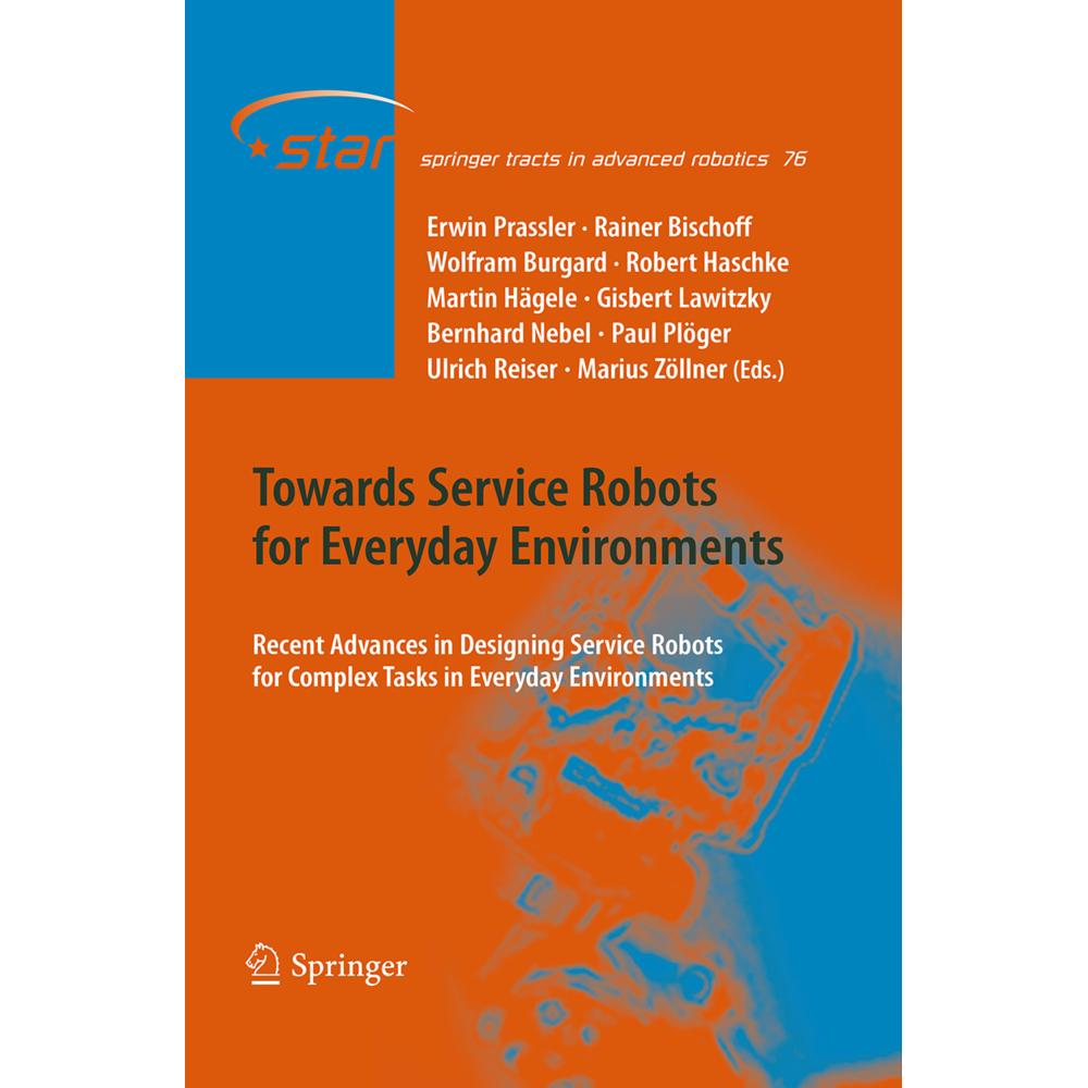Towards Service Robots for Everyday Environments, Fachbücher von Wolfram Burgard, Martin Hägele, Robert Haschke, Paul Pl...