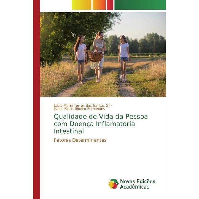 Qualidade de Vida da Pessoa com Doença Inflamatória Intestinal, Fachbücher von Lúcia Maria Torres dos Santos Gil, Isabel...