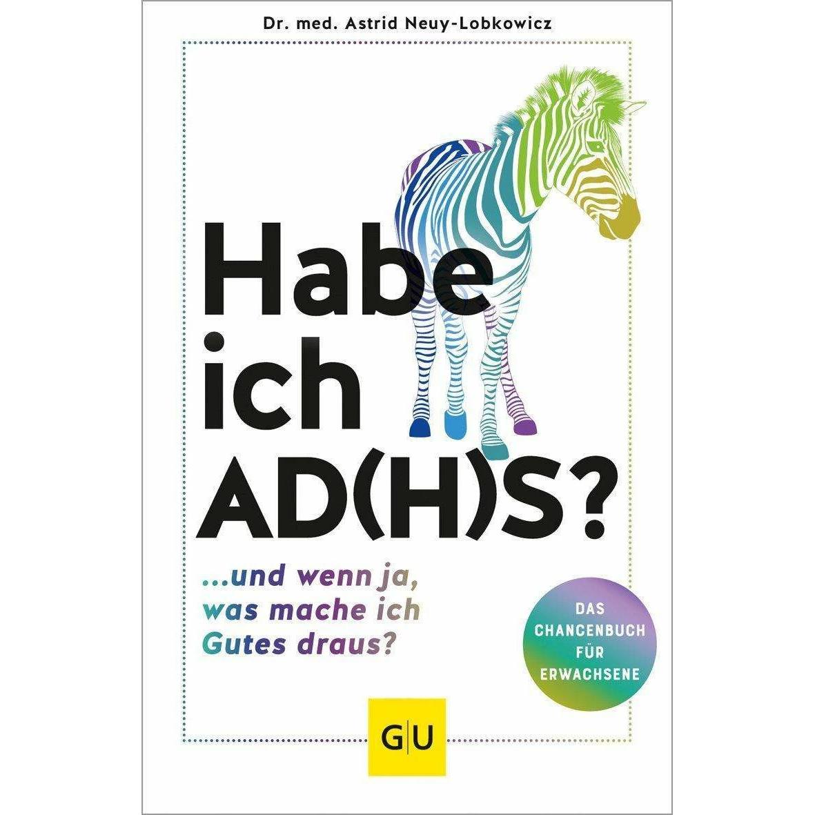 Habe ich AD(H)S?, Ratgeber von Astrid Neuy-Lobkowicz