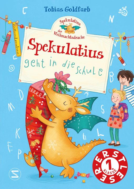 Spekulatius, der Weihnachtsdrache. Spekulatius geht in die Schule (Deutsch, Tobias Goldfarb, Milla Kerwien, 2025)