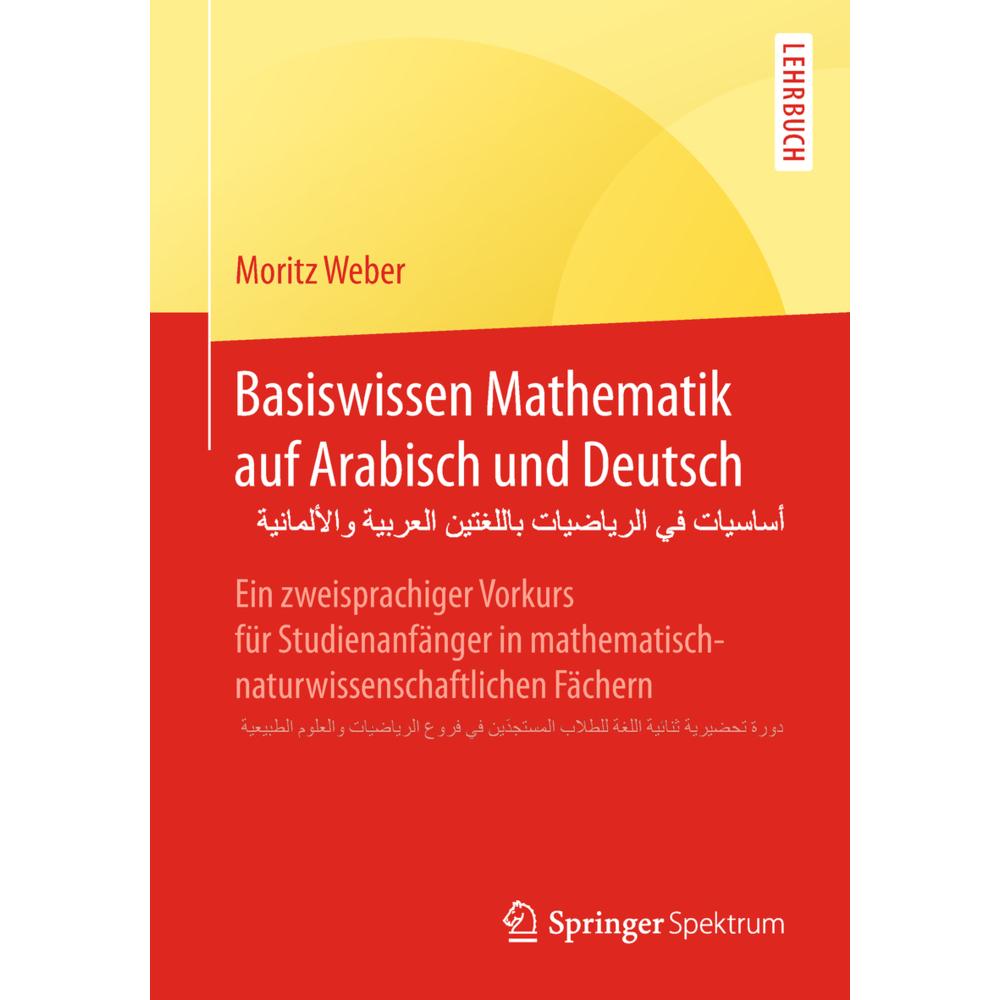 Basiswissen Mathematik auf Arabisch und Deutsch -, Schulbücher von Moritz Weber