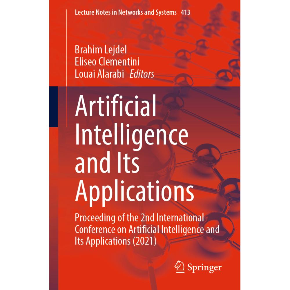 Artificial Intelligence and Its Applications, Fachbücher von Brahim Lejdel, Louai Alarabi, Eliseo Clementini