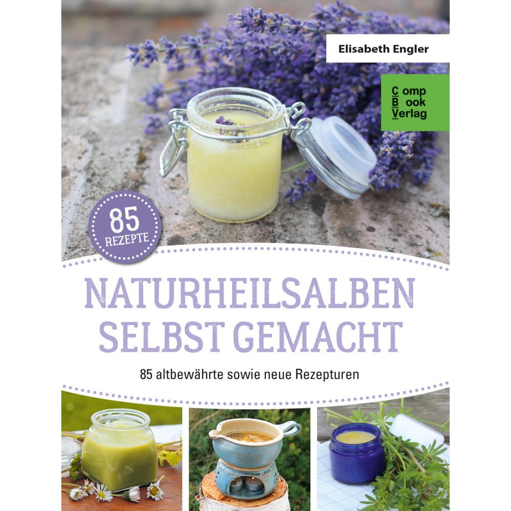 Naturheilsalben selbstgemacht, Ratgeber von Elisabeth Engler
