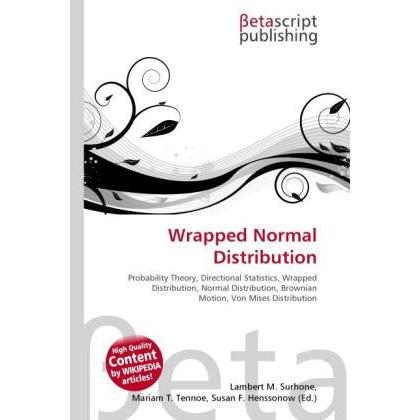 Wrapped Normal Distribution, Fachbücher von Lambert M. Surhone, Miriam T. Timpledon, Susan F. Marseken