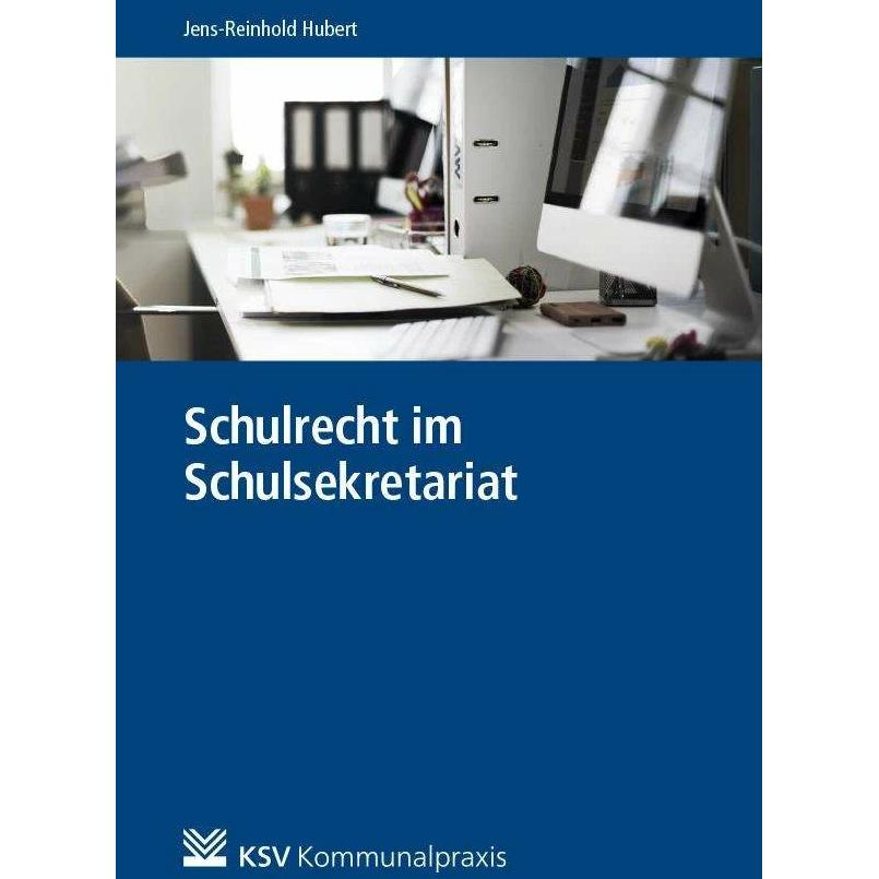 Schulrecht im Schulsekretariat, Fachbücher von Jens R Hubert