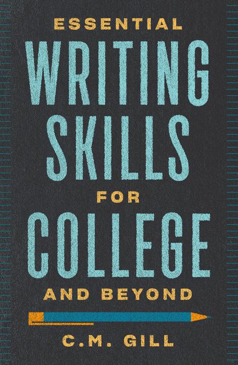 Produktbild Essential Writing Skills for College and Beyond (Englisch, C.M. Gill, 2014)
