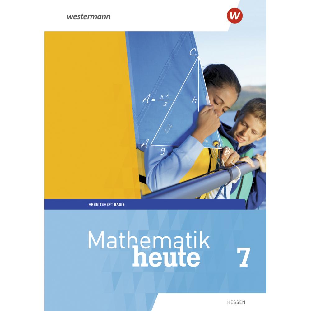Mathe heute AH Basis m.LOE 7 HE, Schulbücher von Rudolf Vom Hofe, Bernhard Humpert, Helmut Postel, Heinz Griesel