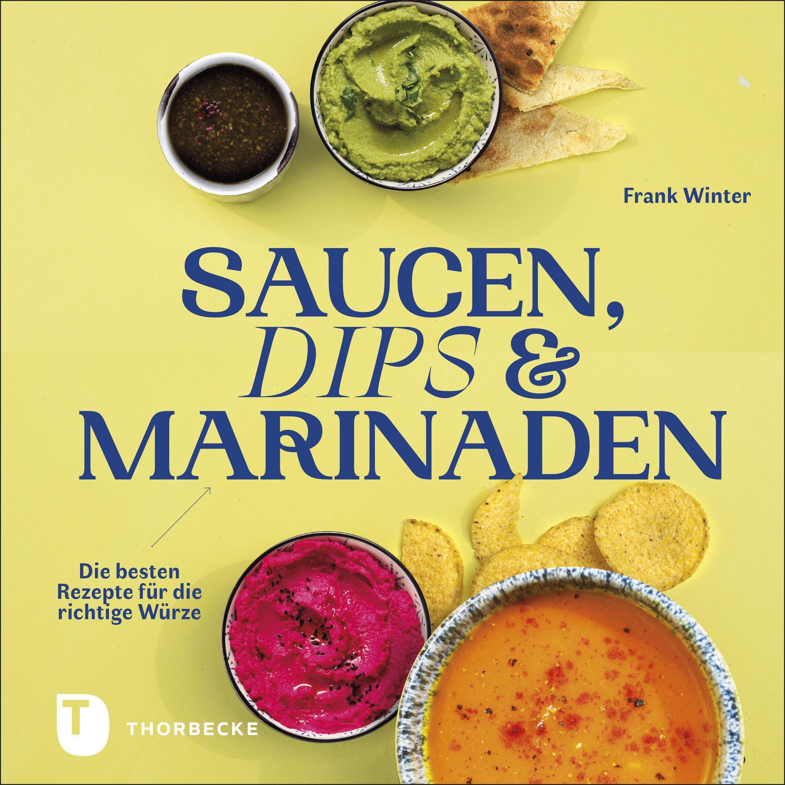 Saucen, Dips und Marinaden, Ratgeber von Frank Winter