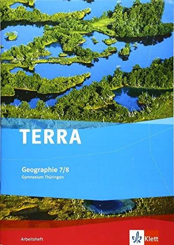 Produktbild TERRA Geographie für Thüringen - Ausgabe für Gymnasien (Neue Ausgabe). Arbeitsheft 7./8. Schulj (Deutsch, 2013)