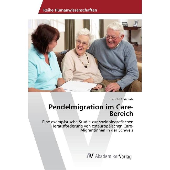Pendelmigration im Care-Bereich, Fachbücher von Renate C. Achatz