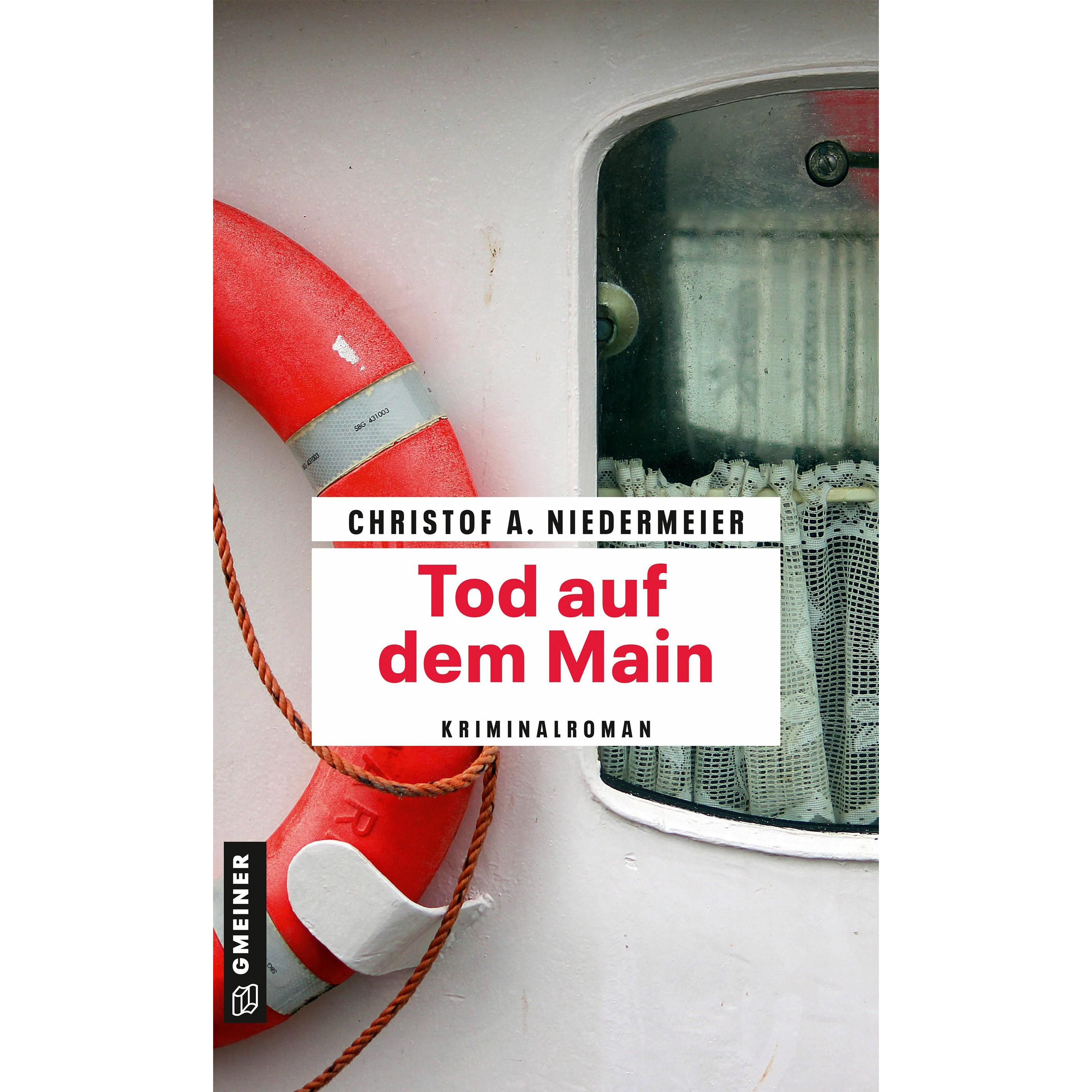 Niedermeier:Tod auf dem Main, Belletristik von Christof A. Niedermeier