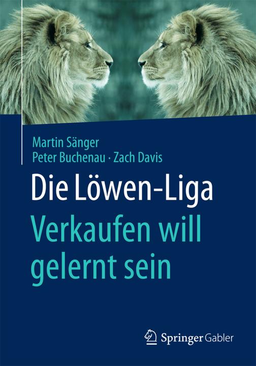 Produktbild Die Löwen-Liga: Verkaufen will gelernt sein (Deutsch, Martin Sänger, Peter Buchenau, Zach Davis, 2015)