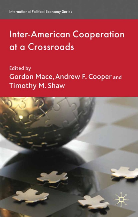 Produktbild Inter-American Cooperation at a Crossroads (A. Cooper, T. Shaw, G. Mace, 2011)