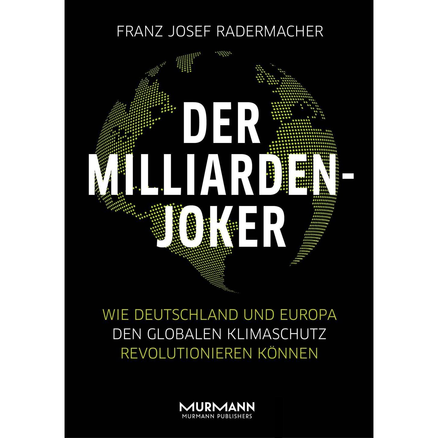 Der Milliarden-Joker, Sachbücher von Franz Josef Radermacher
