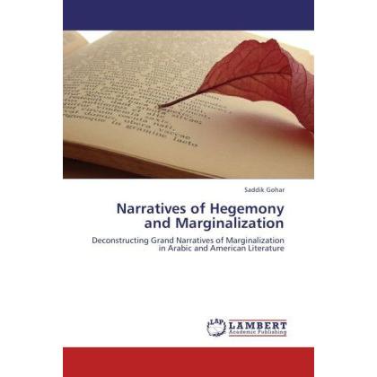 Narratives of Hegemony and Marginalization, Fachbücher von Saddik Gohar