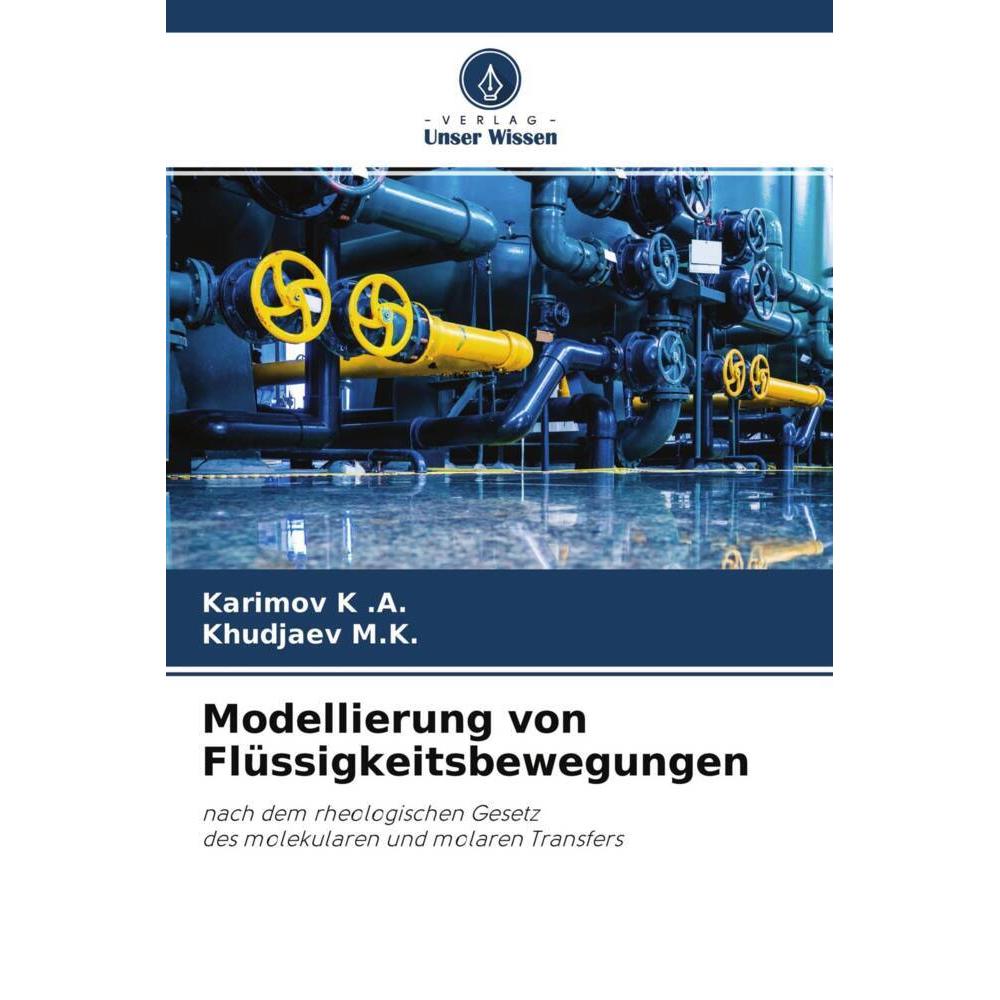 Modellierung von Flüssigkeitsbewegungen, Fachbücher von Karimov K .A., Khudjaev M.K.