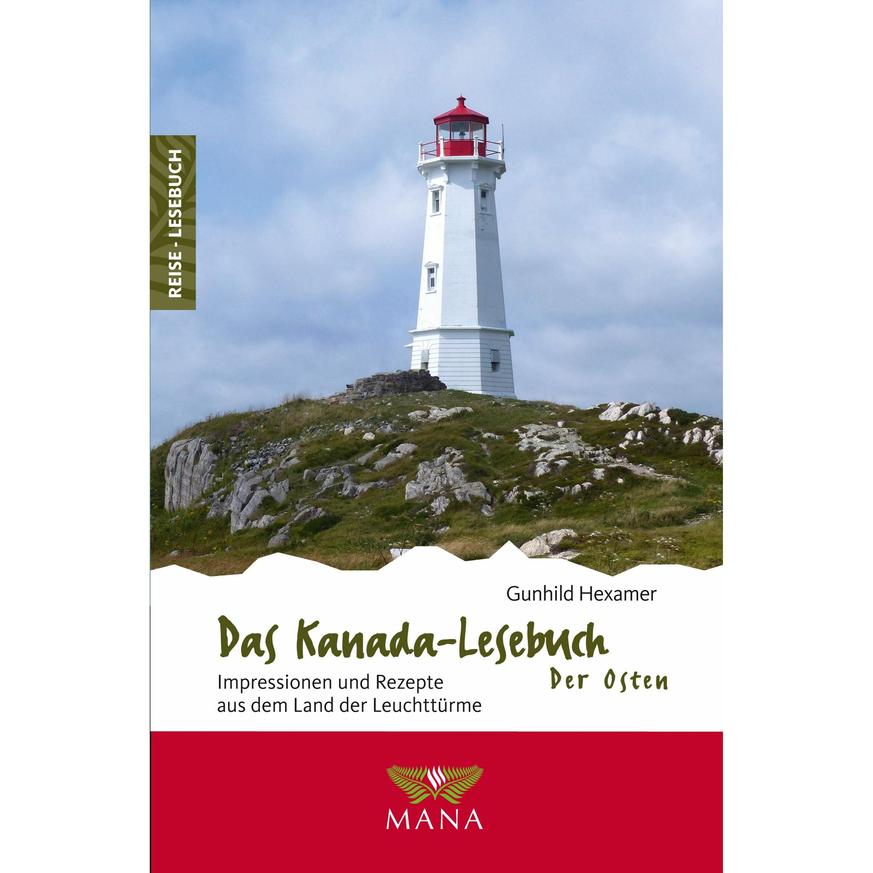 Das Kanada-Lesebuch – Der Osten, Ratgeber von Gunhild Hexamer