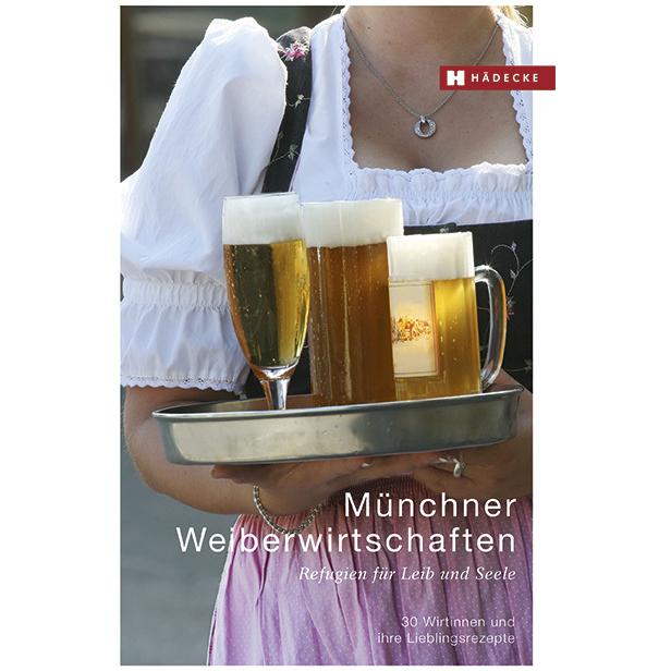 Münchner Weiberwirtschaften, Ratgeber von Ingeborg Pils