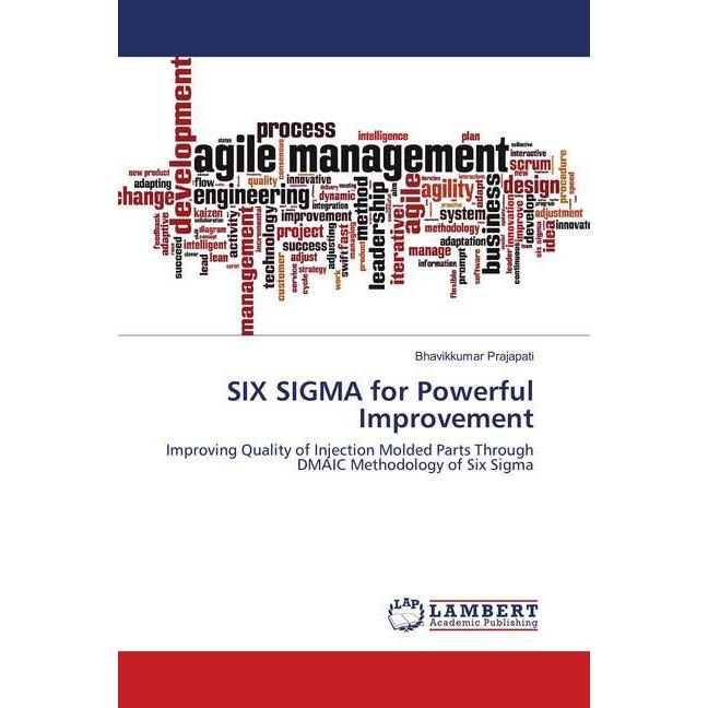 SIX SIGMA for Powerful Improvement, Fachbücher von Bhavikkumar Prajapati