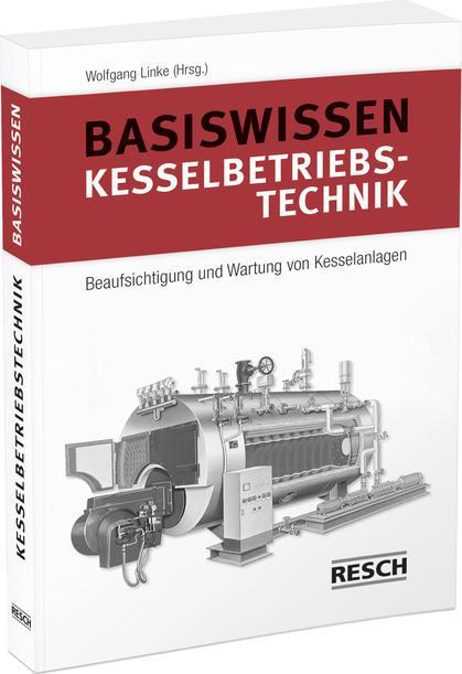 Produktbild Berger, M: Basiswissen Kesselbetriebstechnik (Deutsch, Berger, Maximilian/Grassmann, Stefan/Gröber, Stefanua, 2017)