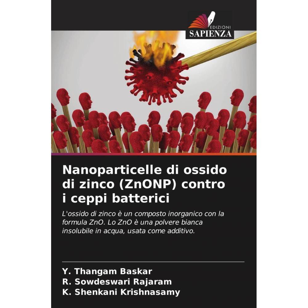 Nanoparticelle di ossido di zinco (ZnONP) contro i ceppi batterici, Fachbücher von Y. Thangam Baskar, R. Sowdeswari Raja...
