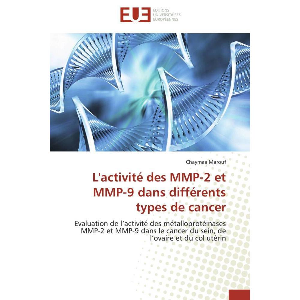 L'activité des MMP-2 et MMP-9 dans différents types de cancer, Fachbücher von Chaymaa Marouf