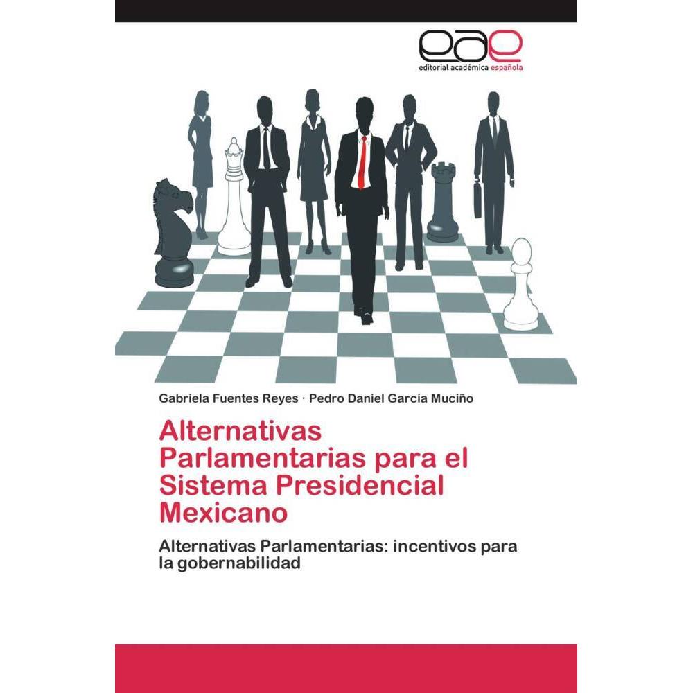 Alternativas Parlamentarias para el Sistema Presidencial Mexicano, Fachbücher