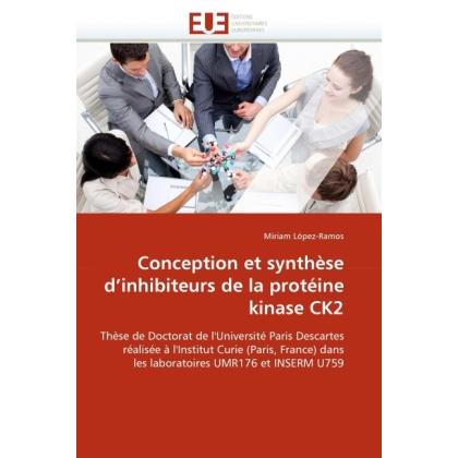 Conception et synthèse d'inhibiteurs de la protéine kinase CK2, Fachbücher von Miriam López-Ramos
