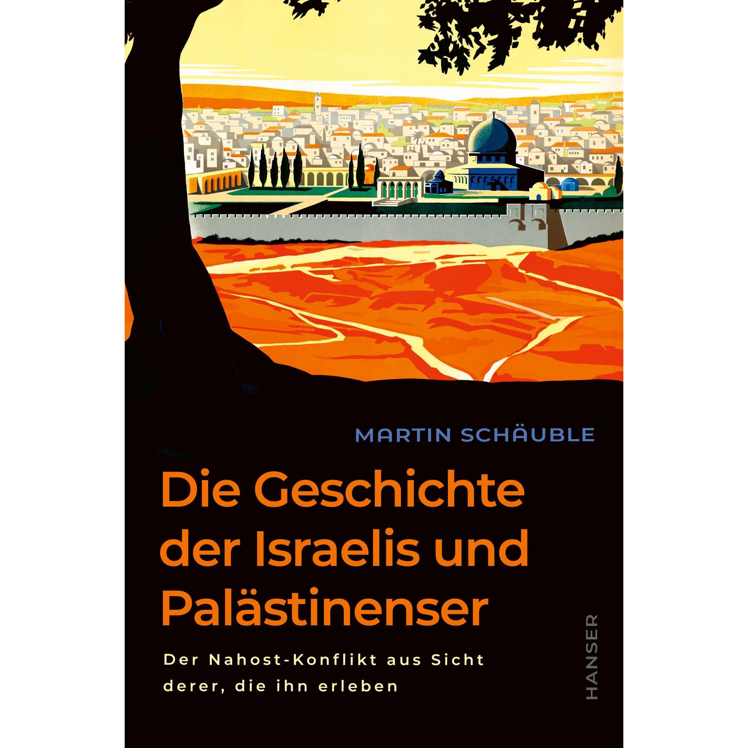 Die Geschichte der Israelis und Palästinenser, Sachbücher von Martin Schäuble