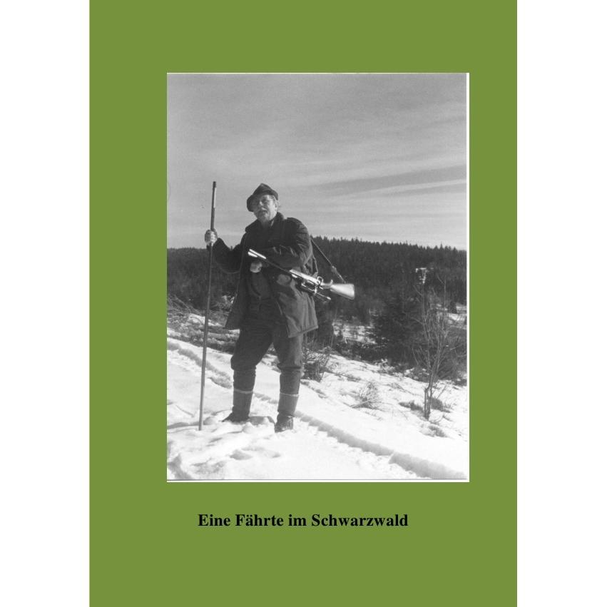 Eine Fährte im Schwarzwald, Belletristik von Bruno Wallmach