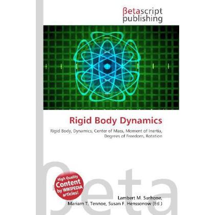 Rigid Body Dynamics, Fachbücher von Lambert M. Surhone, Miriam T. Timpledon, Susan F. Marseken